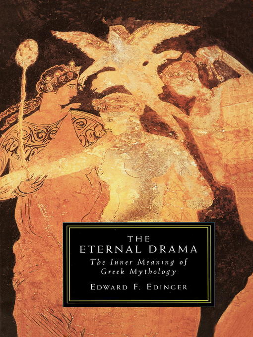 Title details for The Eternal Drama by Edward F. Edinger - Available